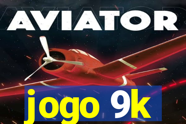 jogo 9k